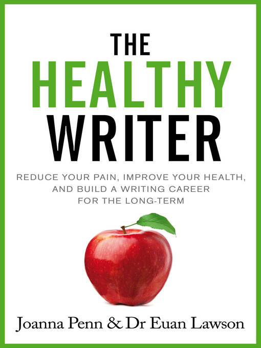 Title details for The Healthy Writer by Joanna Penn - Available